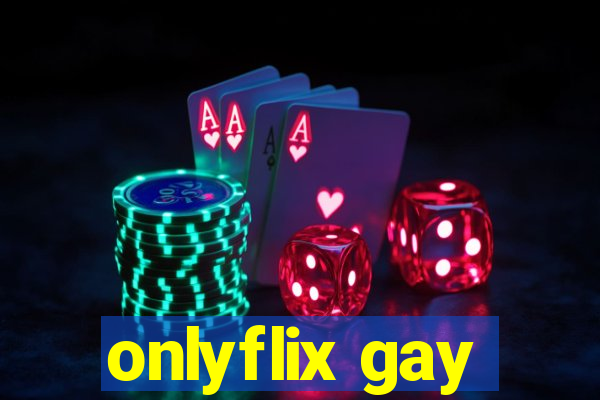 onlyflix gay